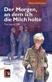 Der Morgen, an dem ich die Milch holte Der Morgen, an dem ich die Milch holte