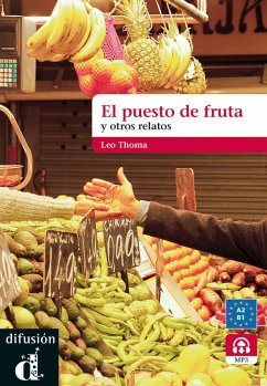 El puesto de frutas y otros relatos cortos. Buch mit MP3- Download - Thoma, Leo