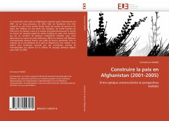 Construire la paix en Afghanistan (2001-2005) - VIANES, Emmanuel