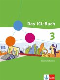 Das IGL-Buch 3. Ausgabe für Nordrhein-Westfalen - Neubearbeitung. Schülerbuch 9./10. Schuljahr Das IGL-Buch 3. Ausgabe für Nordrhein-Westfalen - Neubearbeitung. Schülerbuch 9./10. Schuljahr