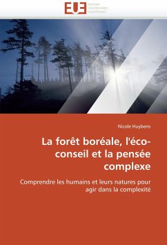 La forêt boréale, l'éco-conseil et la pensée complexe - Huybens, Nicole