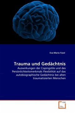 Trauma und Gedächtnis - Füssl, Eva-Maria