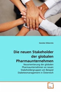 Die neuen Stakeholder der globalen Pharmaunternehmen - Stibernitz, Daniela