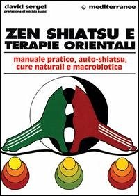 Zen, shiatsu e terapie orientali - Sergel, David