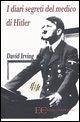 I diari segreti del medico di Hitler I diari segreti del medico di Hitler