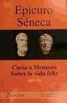 Epicuro, Carta a Meneceo ; Séneca, Sobre la vida feliz - Ruiz Cortina, Juan José; Pitarch Navarro, Albert