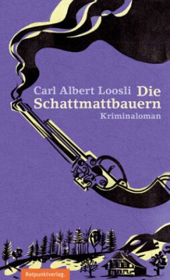 Die Schattmattbauern - Loosli, Carl A.