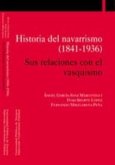 Historia del navarrismo (1841-1936) : sus relaciones con el vasquismo