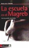 La escuela en el Magreb : un desarrollo inacabado