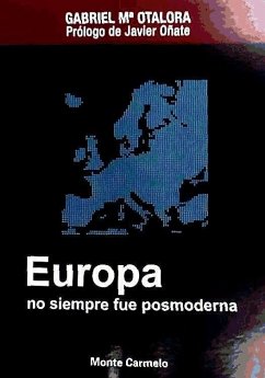 Europa no siempre fue posmoderna - Otalora, Gabriel María