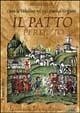 Il patto perduto. Come la Valtellina nel 1512 si unì ai Grigioni. La vera storia del patto di Teglio Il patto perduto. Come la Valtellina nel 1512 si unì ai Grigioni. La vera storia del patto di Teglio