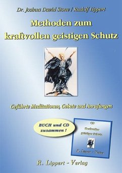 Methoden zum kraftvollen Geistigen Schutz (Buch inkl. CD) - Stone, Joshua David; Lippert, Rudolf
