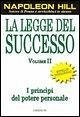 Hill, N: Legge del successo. Lezione 1: I princìpi del poter