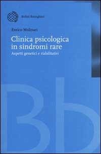 Cover Clinica psicologica in sindromi rare. Aspetti genetici e riabilitativi