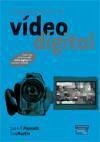 La guía de bolsillo del vídeo digital : todos los secretos del vídeo digital en tamaño bolsillo - Marcelo Rodao, Juan Francisco Martín Ibáñez, Eva Rosario