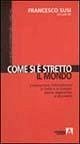 Come si è stretto il mondo. L'educazione interculturale in Italia e in Europa. Teorie, esperienze e strumenti