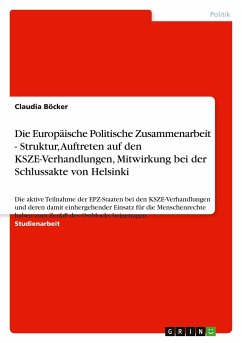 Die Europäische Politische Zusammenarbeit - Struktur, Auftreten auf den KSZE-Verhandlungen, Mitwirkung bei der Schlussakte von Helsinki - Böcker, Claudia