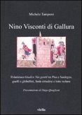 Nino Visconti di Gallura. Il dantesco «Giudice nin gentil» tra Pisa e Sardegna, guelfi e ghibellini, faide cittadine e lotte isolane Nino Visconti di Gallura. Il dantesco «Giudice nin gentil» tra Pisa e Sardegna, guelfi e ghibellini, faide cittadine e lotte isolane
