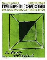 Cover L' evoluzione dello spazio scenico dal naturalismo al teatro epico