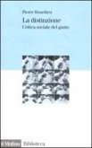 La distinzione. Critica sociale del gusto La distinzione. Critica sociale del gusto