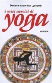 I miei esercizi yoga I miei esercizi yoga