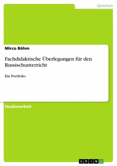 Fachdidaktische Überlegungen für den Russischunterricht - Böhm, Mirco