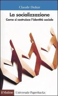 Cover La socializzazione. Come si costruisce l'identità sociale