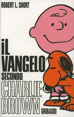 Il Vangelo secondo Charlie Brown - Short, Robert L.