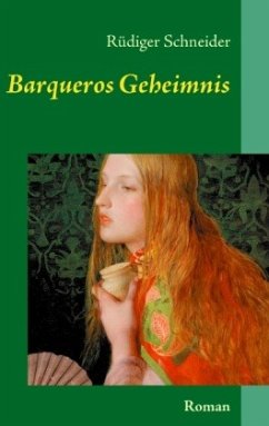 Barqueros Geheimnis - Schneider, Rüdiger