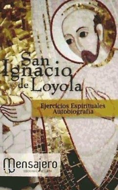 Ejercicios espirituales ; Autobiografía - Ignacio De Loyola, Santo