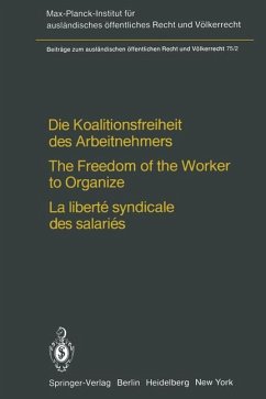 Die Koalitionsfreiheit des Arbeitnehmers : Rechtsvergleichung u. Völkerrecht = The freedom of the worker to organize = La liberté syndicale des salariés. (=Max-Planck-Inst. für Ausländ. Öffentl. Recht u. Völkerrecht / Beiträge zum ausländischen öffentlichen Recht und Völkerrecht ; Bd. 75). Deutsch-Englisch-Französisch.