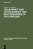 Teilbarkeit und Unteilbarkeit des Geständnisses im Zivilprozeß