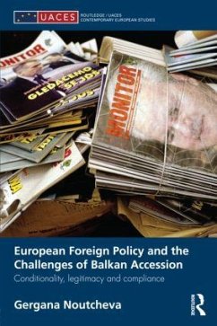 European Foreign Policy and the Challenges of Balkan Accession - Noutcheva, Gergana