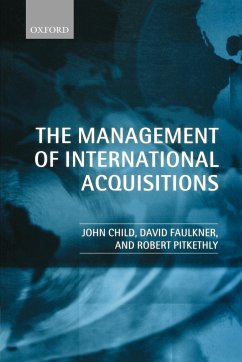 The Management of International Acquisitions - Child, John; Pitkethly, Robert; Faulkner, David