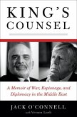 King's Counsel: A Memoir of War, Espionage, and Diplomacy in the Middle East