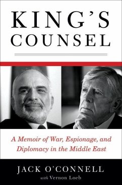 King's Counsel: A Memoir of War, Espionage, and Diplomacy in the Middle East - O'Connell, Jack