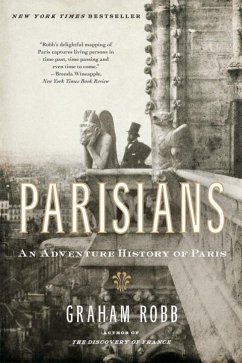 Parisians: An Adventure History of Paris - Robb, Graham