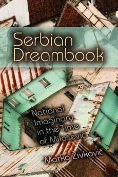 Serbian Dreambook - Zivkovic, Marko