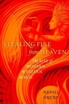 Stealing Fire from Heaven - Drury, Nevill