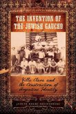 The Invention of the Jewish Gaucho