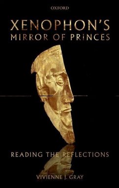 Xenophon's Mirror of Princes - Gray, Vivienne J