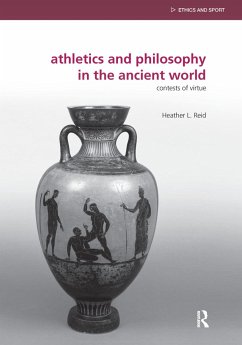 Athletics and Philosophy in the Ancient World - Reid, Heather