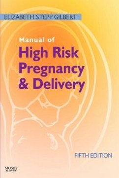 Manual of High Risk Pregnancy and Delivery - Gilbert, Elizabeth S.