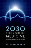 2030: The Future of Medicine