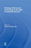 Strategy, Money and Technology in the 2008 Presidential Election