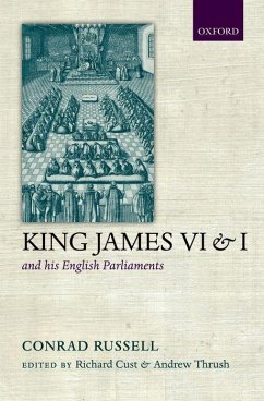 King James VI and I and His English Parliaments - Russell, Conrad