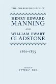The Correspondence of Henry Edward Manning and William Ewart Gladstone