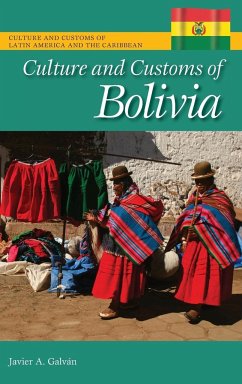 Culture and Customs of Bolivia - GalvÃ¡n, Javier