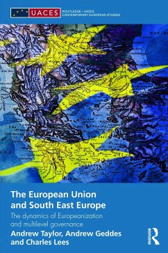 The European Union and South East Europe - Geddes, Andrew; Lees, Charles; Taylor, Andrew