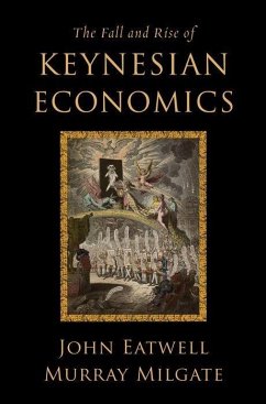 Fall and Rise of Keynesian Economics - Eatwell, John; Milgate, Murray